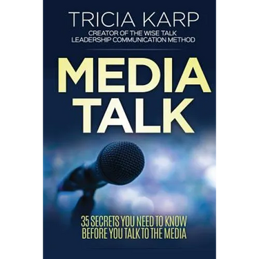 Media Talk: 35 Secrets You Need To Know Before You Talk To The Media