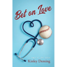 Bet on Love: Games of Love Series