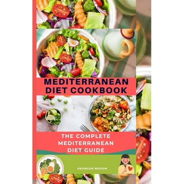 Mediterranean Diet Cookbook: The Complete Mediterranean Diet Guide