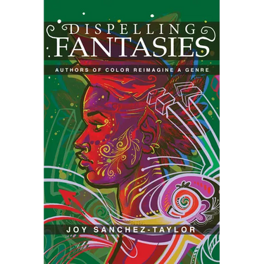 Dispelling Fantasies: Authors of Color Reimagine a Genre