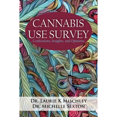 Cannabis Use Survey: Confessions, Insights, and Opinions