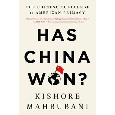 Has China Won?: The Chinese Challenge to American Primacy