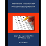 International Baccalaureate Physics Vocabulary Workbook: Learn the key words of the IB Physics Test