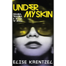 Under My Skin - Drama, Trauma & Rock 'n' Roll: Drama, Trauma & Rock 'n' Roll