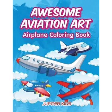 Awesome Aviation Art: Airplane Coloring Book