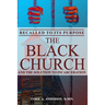 Recalled to Its Purpose: The Black Church and the Solution to Incarceration