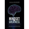 Mindset of Greatness: Master Your Life, And Switch From Lack To Limitless