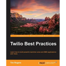 Twilio Best Practices