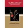 The Anglo-Saxons from the Migration Period to the Eighth Century: An Ethnographic Perspective