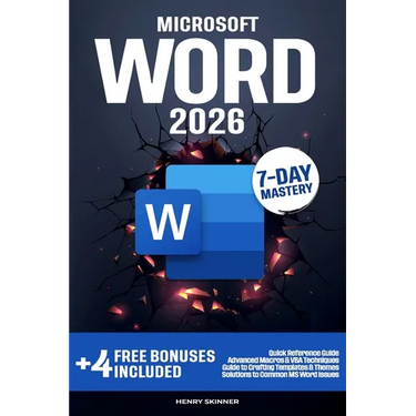 Microsoft Word: In a Word, Master It. The Complete 7-Day Step-by-Step Guide - From First Clicks to Pro-Level Skills