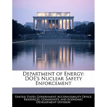 Department of Energy: Doe's Nuclear Safety Enforcement