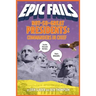 Not-So-Great Presidents: Commanders in Chief (Epic Fails #3)
