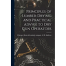Principles of Lumber-drying and Practical Advice to dry Kiln Operators