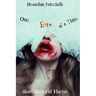 One Bite at a Time: Short Stories of Horror