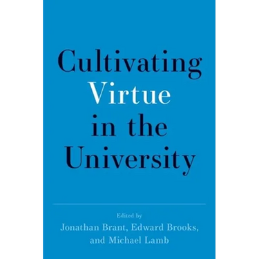 Cultivating Virtue in the University