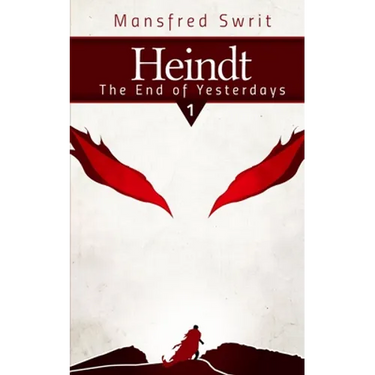 Heindt - The End of Yesterdays