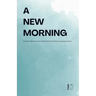 A New Morning And Other Bilingual German-English Stories for German Language Learners