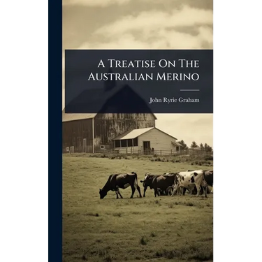 A Treatise On The Australian Merino