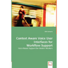 Context Aware Voice User Interfaces for Workflow Support