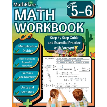 MathFlare - Math Workbook 5th and 6th Grade: Math Workbook Grade 5-6: Multiplication and Division, Fractions, Decimals, Place Value, Expanded Notation