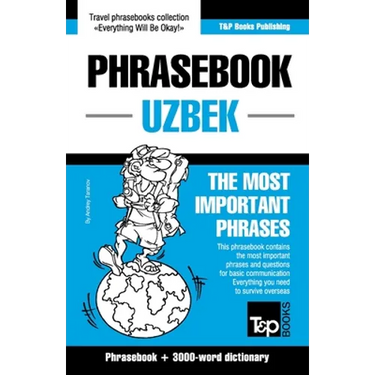 Phrasebook - Uzbek - The most important phrases: Phrasebook and 3000-word dictionary