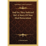And So, They Indicted Me! A Story Of New Deal Persecution