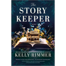 The Story Keeper: A New Novel from the Author of the Things We Cannot Say