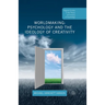 Worldmaking: Psychology and the Ideology of Creativity