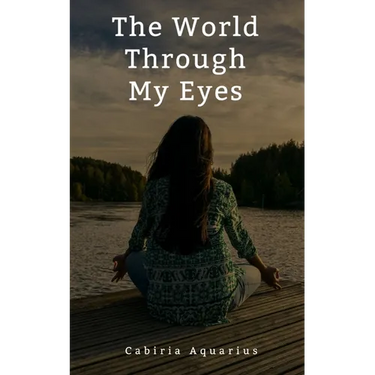 The World Through My Eyes