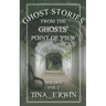 Ghost Stories from the Ghosts' Point of View, Vol. 2