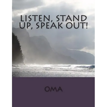 Listen, Stand Up, Speak Out