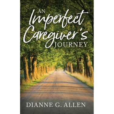 An Imperfect Caregiver's Journey