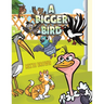 A Bigger Bird