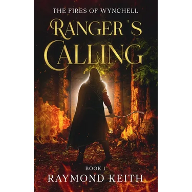 Ranger's Calling: The Fires of Wynchell