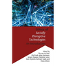 Ethics of Socially Disruptive Technologies: An Introduction