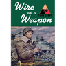 Wire as a Weapon