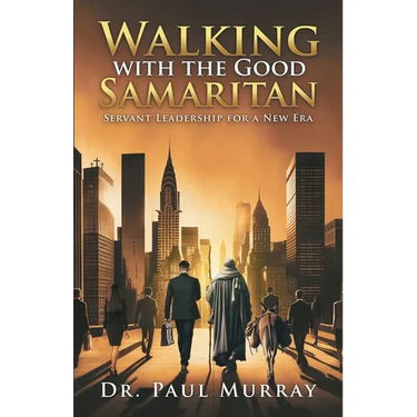 Walking with the Good Samaritan: Servant Leadership for a New Era