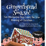 Gingerbread Smash!: Two Mischievous Boys Learn the True Meaning of Christmas