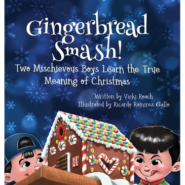 Gingerbread Smash!: Two Mischievous Boys Learn the True Meaning of Christmas