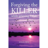 Forgiving the Killer While Grieving Uriah