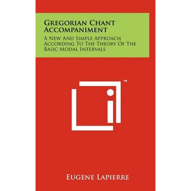 Gregorian Chant Accompaniment: A New and Simple Approach According to the Theory of the Basic Modal Intervals