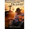 Songs for the Deceived: Test of Faith