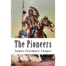 The Pioneers: Leatherstocking Tales #4