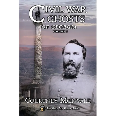 Civil War Ghosts of Georgia: Volume 1