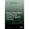 Body Composition and Physical Health in Sports Practice