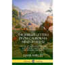 The Shirley Letters from California Mines in 1851-52: A Book of Gold Rush History and Stories Taken From "The Pioneer" Magazine (Hardcover)