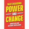 Skateboarding, Power and Change