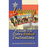 Literary Texas: A Guide to the State's Literary Destinations
