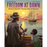Freedom at Dawn: Robert Smalls's Voyage Out of Slavery