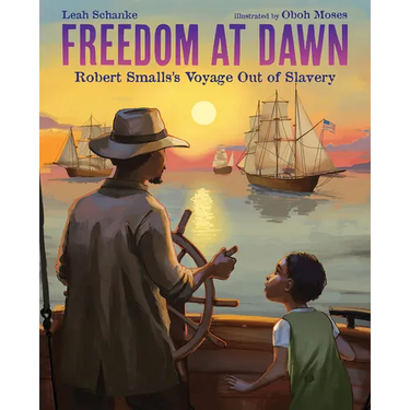 Freedom at Dawn: Robert Smalls's Voyage Out of Slavery